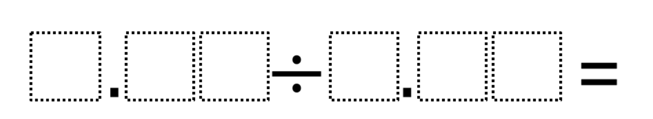 Empty box decimal 2 empty boxes, division sign, empty box decimal 2 empty boxes, equal sign.